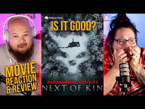 is it good? | PARANORMAL ACTIVITY: NEXT OF KIN (2021) (REACTION/REVIEW)