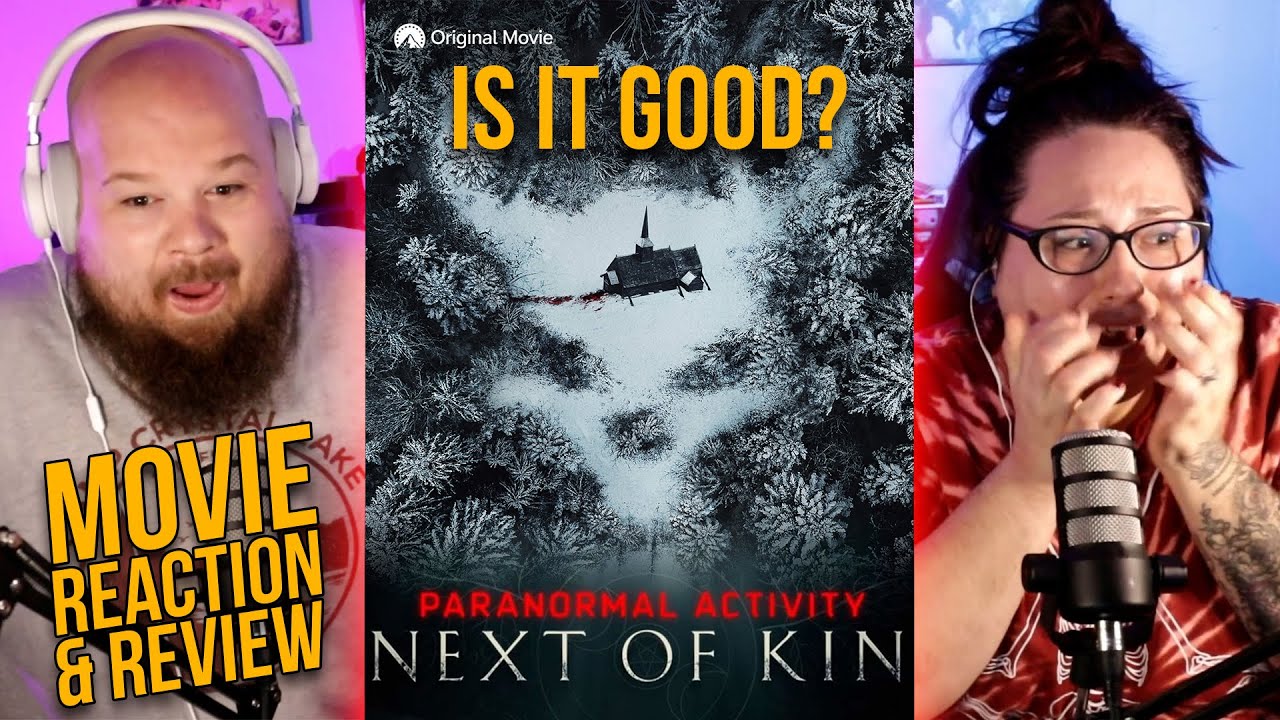 is it good? | PARANORMAL ACTIVITY: NEXT OF KIN (2021) (REACTION/REVIEW)
