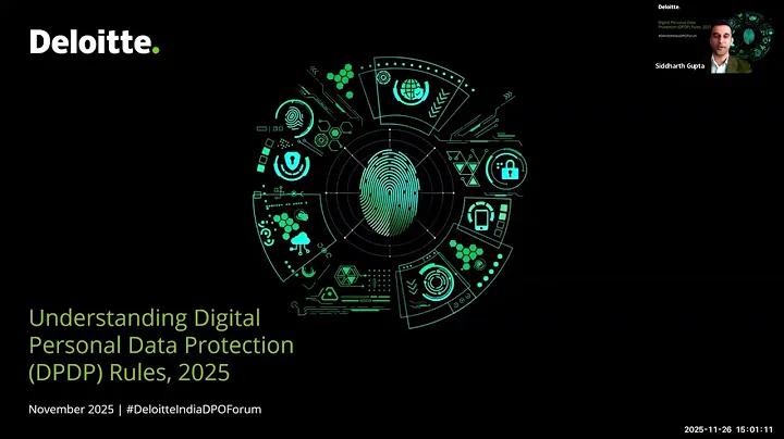 Understanding Digital Personal Data Protection (DPDP) Rules, 2025 | Deloitte India’s webinar