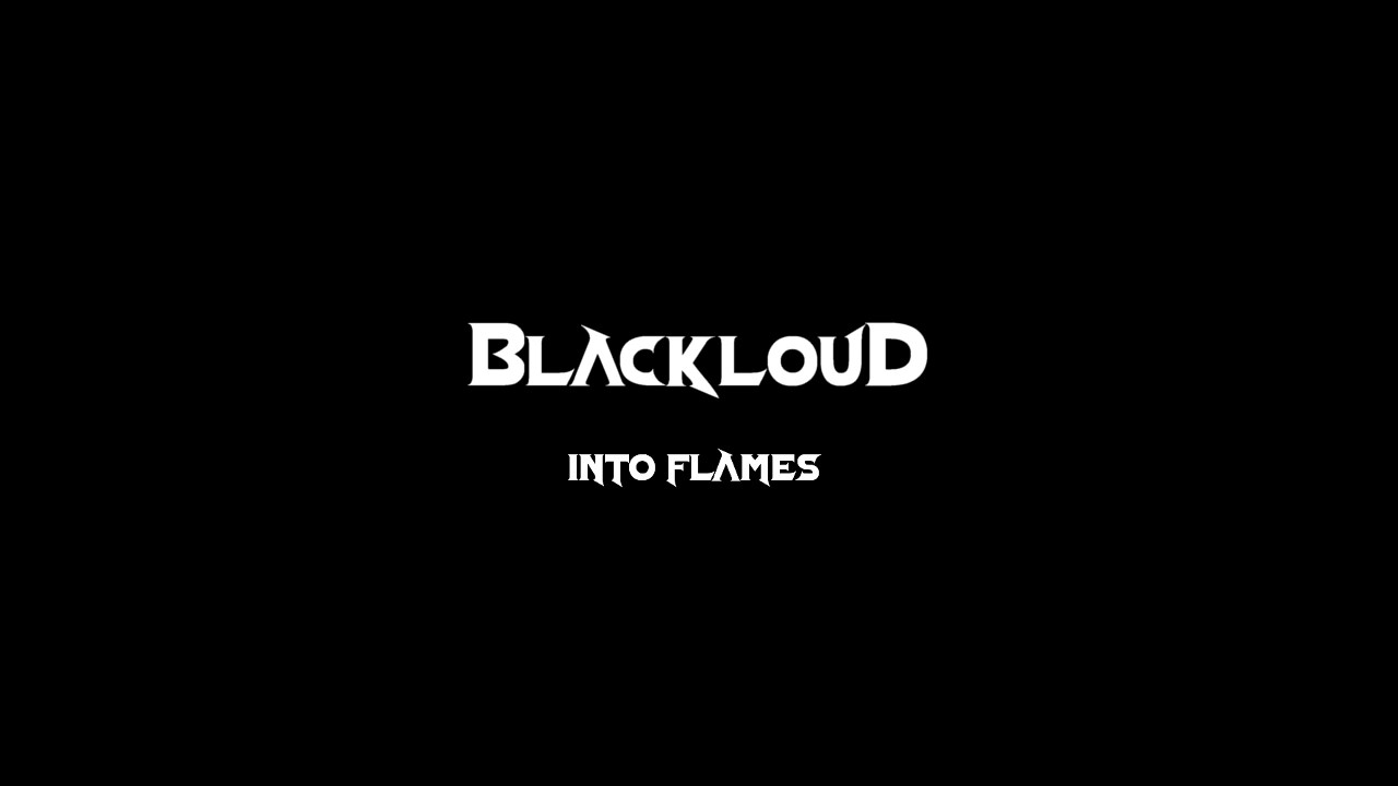 Blackloud - Into Flames