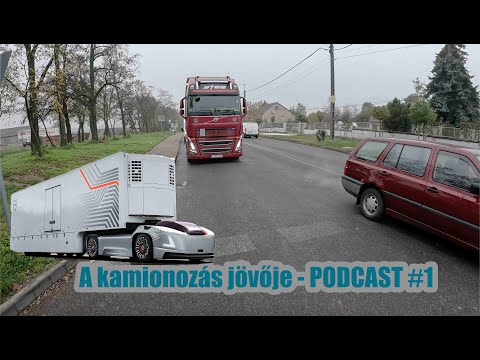 A kamionozás jövője - Podcast  #1