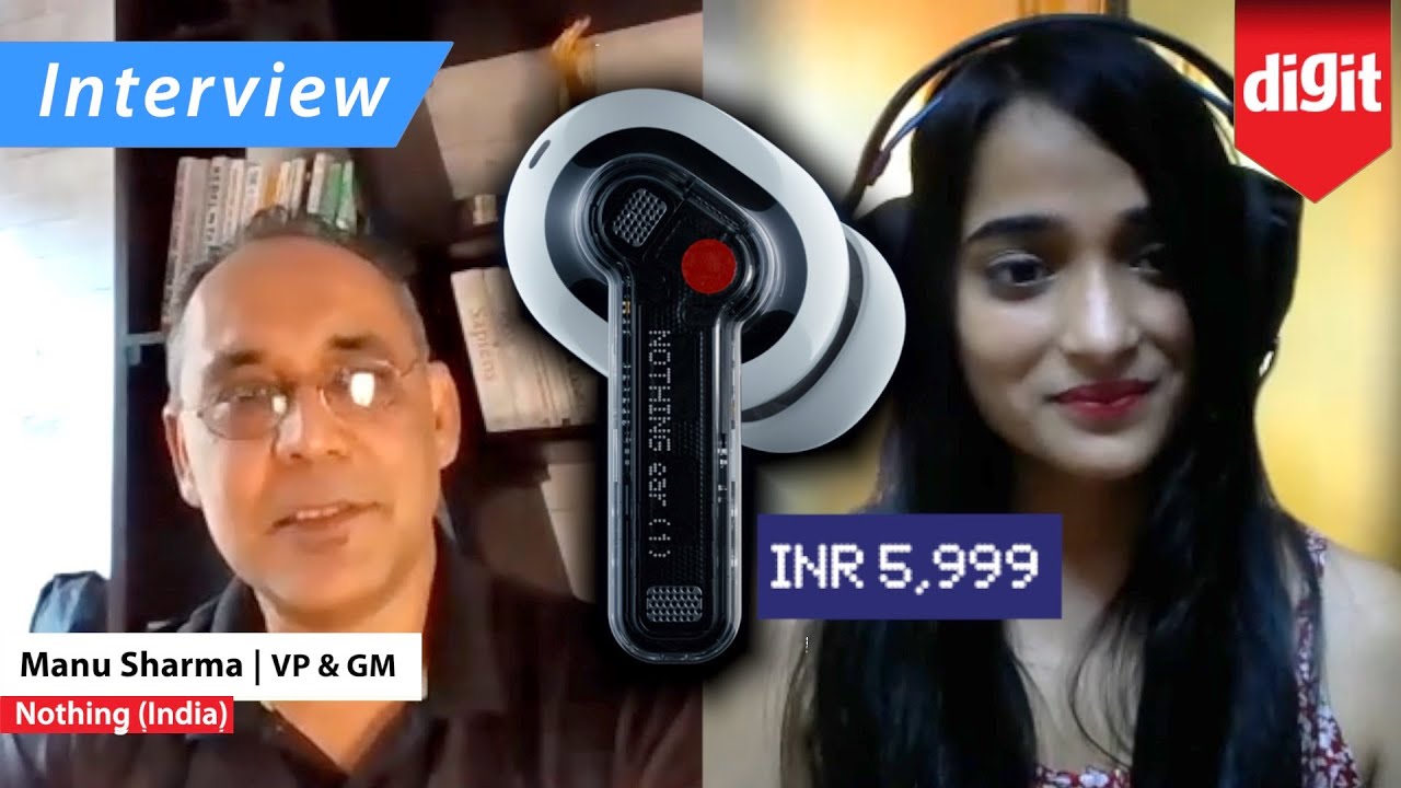 Nothing Ear 1 TWS details REVEALED by Manu Sharma, VP & GM Nothing India - Interview