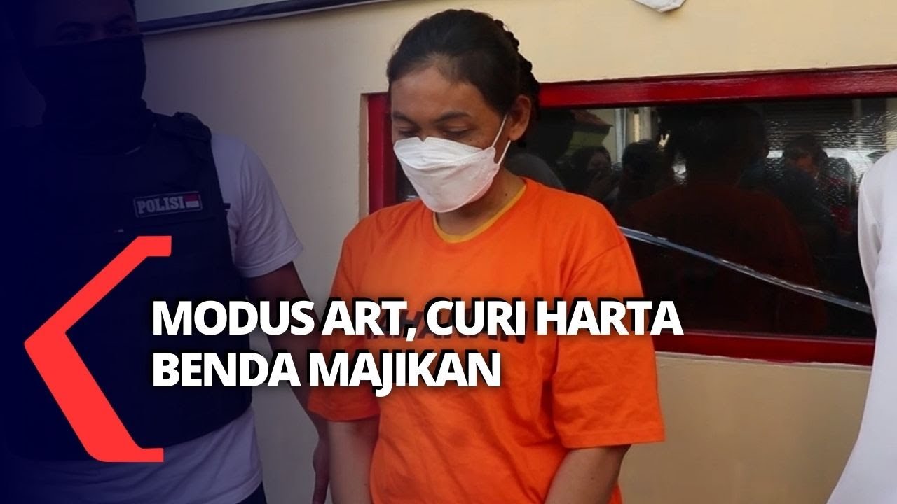 Modus Sebagai ART, Pelaku Curi Harta Benda Majikan