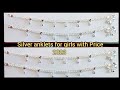 Silver anklets for girls with Price/Fancy silver anklets with price