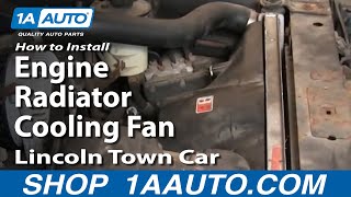 How to Replace Radiator Cooling Fan Assembly 00-02 Lincoln Town Car