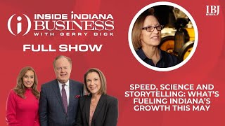 Speed, Science and Storytelling: What’s Fueling Indiana’s Growth This May