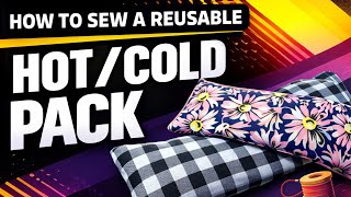 How to Sew a Reusable Rice Hot/Cold Pack | Easy DIY Tutorial
