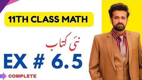 11th class math || 1st Year Math New Book Exercise 6.5 - exercise 6.5 class 11