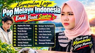 Kumpulan Lagu Pop Melayu Indonesia Enak Buat Santai 2026