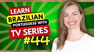Improve Your Portuguese Listening Skills with Popular Brazilian TV Shows