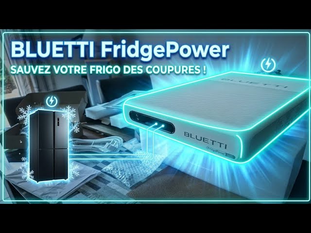 Protéger son frigo des coupures de courant ! (Test Bluetti FridgePower)