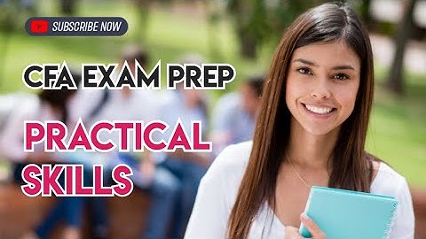 Learn PRACTICAL SKILLS During Your CFA Exam Preparation!