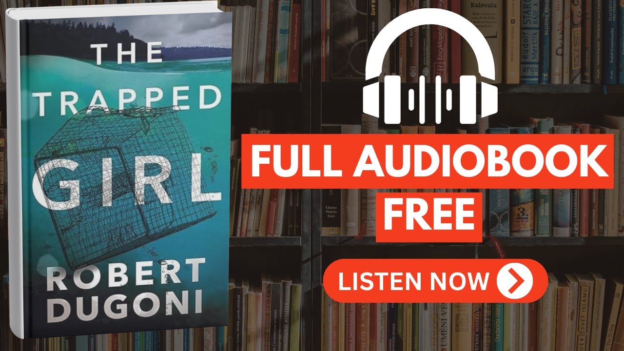 The Trapped Girl by Robert Dugoni [ Free Audio Book ]