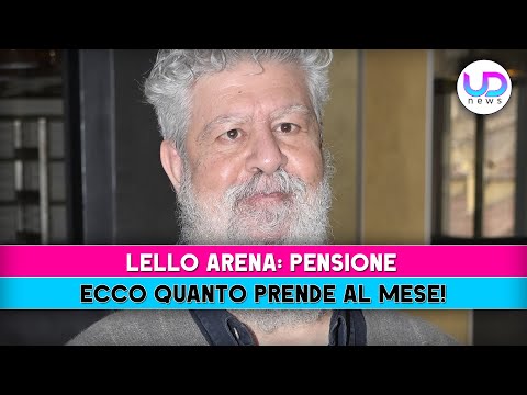 Video Lello Arena, Pensione: Ecco Quanto Prende Al Mese!