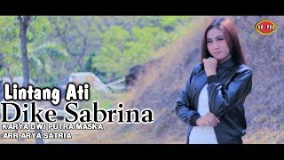 Dike Sabrina - Lintang Ati | Dangdut (Official Music Video)