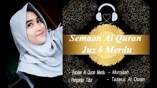 Semaan Al Quran putri Merdu Juz 6 I surah An-Nisa ayat 148 dan berakhir di surah Al-Maidah ayat 81