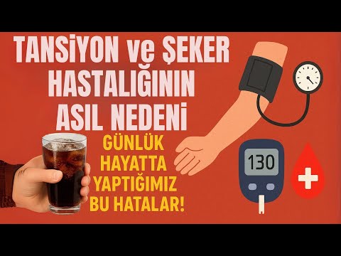 Tansiyon ve Şeker Hastalığının Asıl Nedeni: Günlük Hayatta Yaptığımız Bu Hatalar!