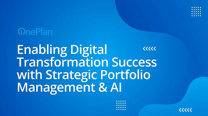 Enabling Digital Transformation Success with Strategic Portfolio Management & AI