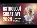 Yenge  burcu ubat 2024 aylk bur yorumlar burlar astroloji yengeburcu