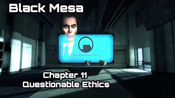 Black Mesa Walkthrough Chapter 11 Questionable Ethics No Commentary