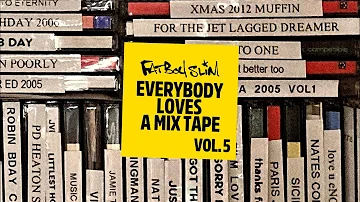 Fatboy Slim - Everybody Loves A Mixtape - Volume 5 (Vocals)