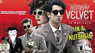 Bombay Velvet In A Nutshell | Yogi Baba