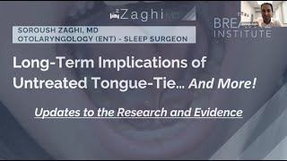 Long-term Implications of Untreated Tongue-Tie (Dr. Soroush Zaghi, The Breathe Institute)