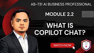 What Is Copilot Chat? Your AI Assistant Explained | AB‑730 | Module 2.2