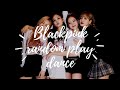 BLACKPINK RANDOM PLAY DANCE