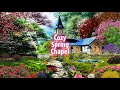 ASMR soundscape - ⛪ Cozy Spring Chapel ambience (birds, soft organ music, choir, trickling water)