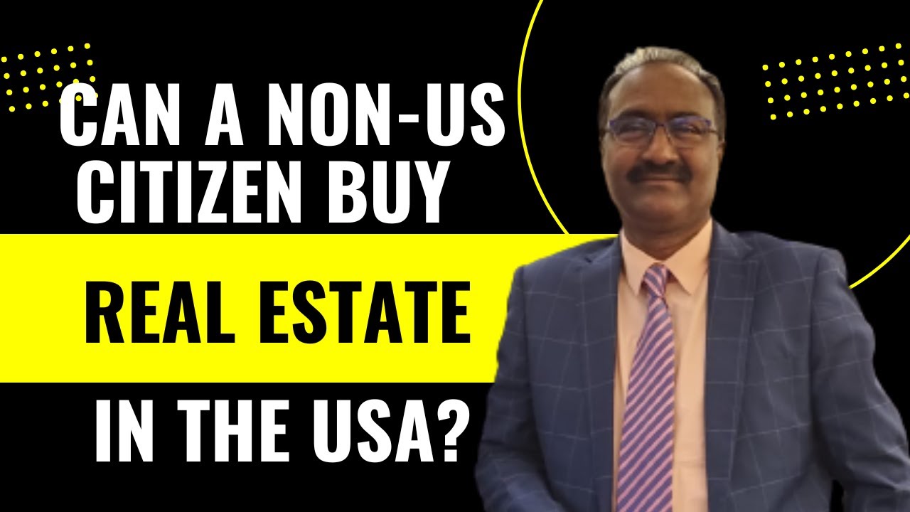 Can A Non US Citizen Buy Real Estate In The USA YouTube can-a-non-us-citizen-buy-real-estate-in-the-usa-youtube