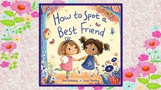 👩🏽‍🤝‍👨🏿 How to Spot a Best Friend - Read Aloud Kid's Book - Read Along Bedtime Story