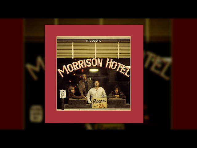 The Doors - Morrison Hotel (Full Album) [Official Audio]