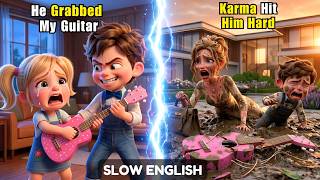 He Grabbed My Guitar and Laughed, Then Karma Hit Him Hard | Slow English  (A2 Level)