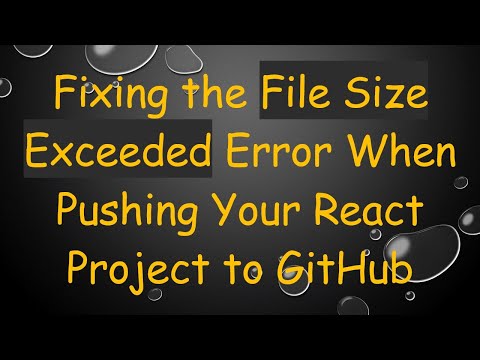 Fixing the File Size Exceeded Error When Pushing Your React Project to GitHub