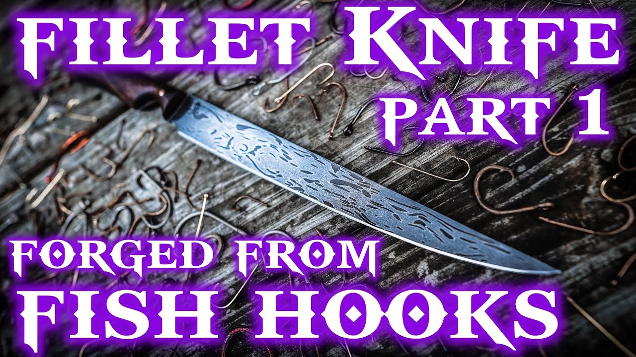a Fillet Knife out of FISH HOOKS PART 1 YouTube