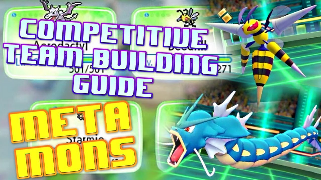 Meta Mons Competitive Team Building Guide Lets Go Pikachu And Lets Go Eevee Youtube