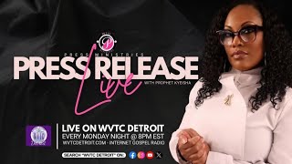 PRESS Release LIVE with Prophet Kyeisha! 08.11.25#IntercessoryPrayer#WVTCDETROIT