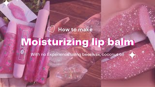 How to make Homemade Lip Balm | With No Experience