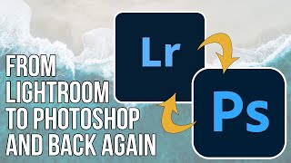 From Lightroom To Photoshop And Back Beginner Lightroom Tutorial