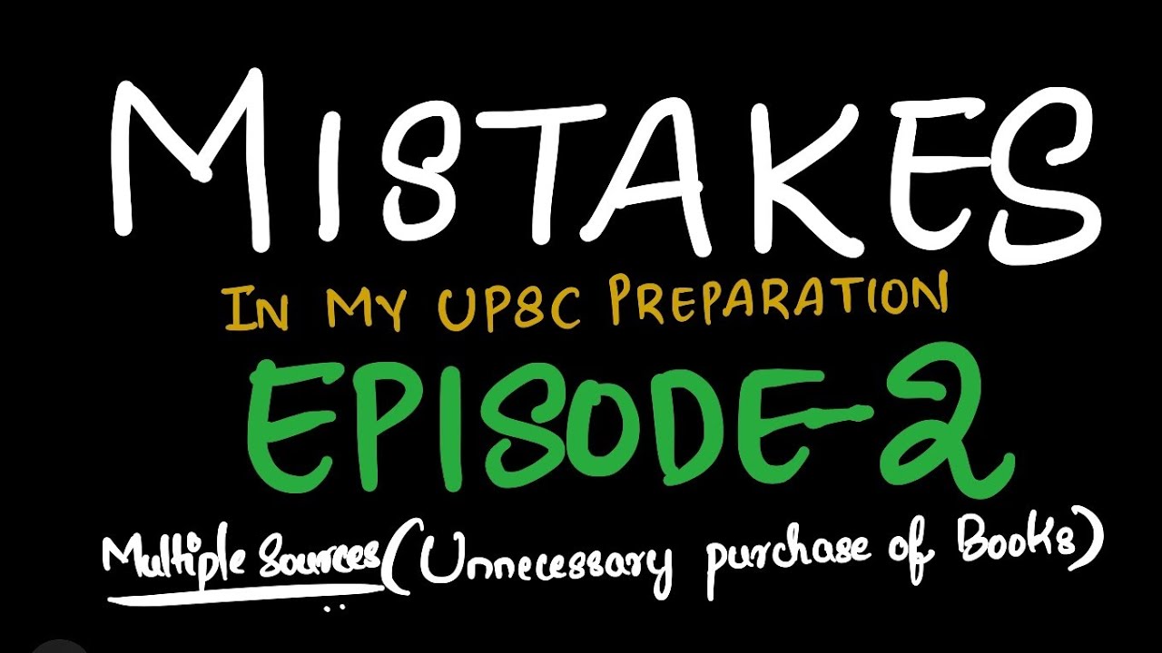 Mistakes l Episode-2 l Multiple Sources for each subjects l avoid these & save your attempts 