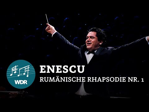 George Enescu - Rumänische Rhapsodie Nr. 1 op. 11 | Cristian Măcelaru | WDR Sinfonieorchester