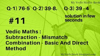 Vedic Maths - Subtraction - Complement - MisMatch Combination - Direct Method