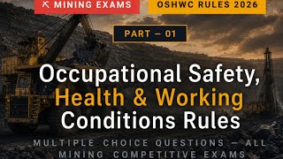 Occupational Safety health and working conditions rules 2026 mcq's  for all mining exams part -01