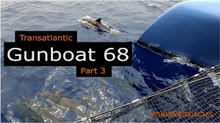 Transatlantic on a Gunboat 68 | Part 3