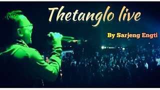 Video thumbnail of "Thetanglo live||Sarjeng Engti||2021."