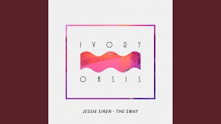 The Sway - Jessie Siren