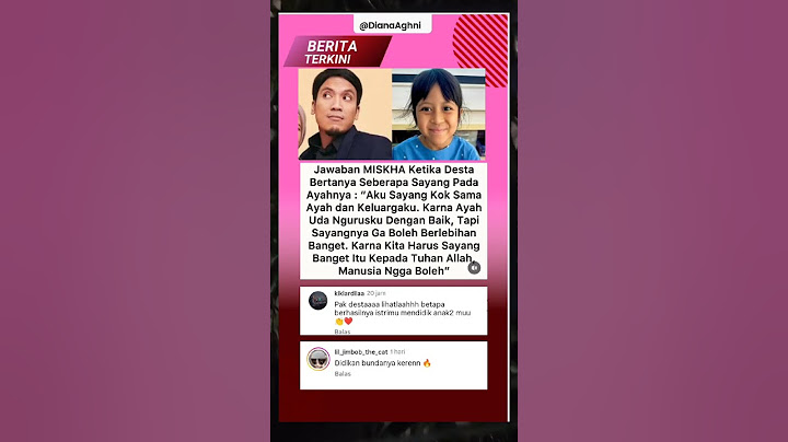 Jawaban Miskha ketika Desta bertanya berapa besar sayangnya pada ayahnya #selebriti #masukberanda
