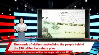 Thousands of victims trusted him: the people behind the $70 million tax rebate plan