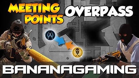 CS:GO - Noob to Pro - Meeting Points Overpass